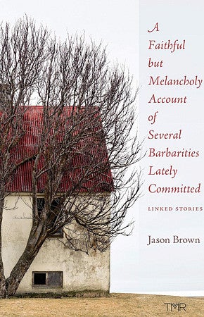 Book cover: A Faithful but Melancholy Account of Several Barbarities Lately Committed 