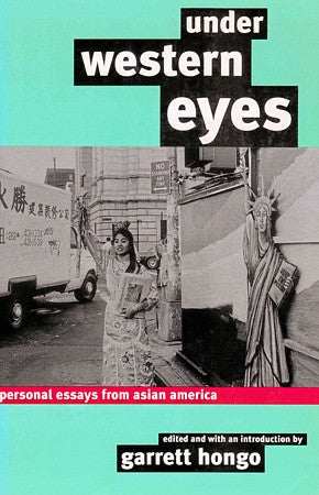 Book cover: Under Western Eyes: Personal Essays from Asian America (Editor)