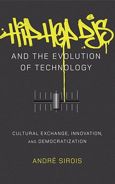 Book cover: Hip Hop DJs and the Evolution of Technology