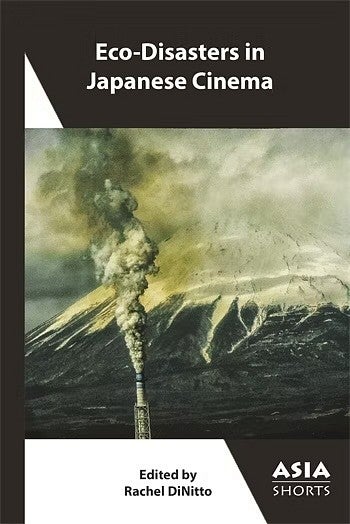 book cover of Eco-Disasters in Japanese Cinema with an image of an industrial smokestack in front of a volcano