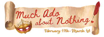 much ado about nothing on a parchment scroll banner