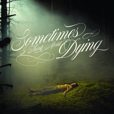 Movie poster for SOMETIMES I THINK ABOUT DYING